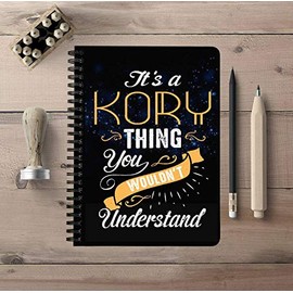 Unique Back To School Notebooks With First Name - It's a Kory Thing You Wouldn't Understand - 150 College Ruled Pages, Size: 5"x7" Spiralbound Notebook Student Study, Office