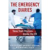 The Emergency Diaries: Stories from Doctors Inside the ER