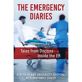 The Emergency Diaries: Stories from Doctors Inside the ER