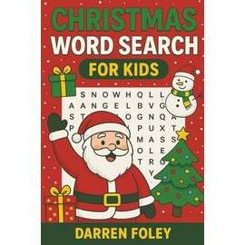 Christmas Word Search for Kids: 55 Fun Holiday Puzzles with Santa, Snowmen, Gifts & More — For Ages 5–8
