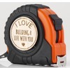 I Love Building a Life with You Tape Measure –