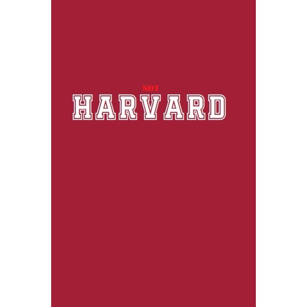 Not Harvard : University Students Composition Notebook Diary 6 x