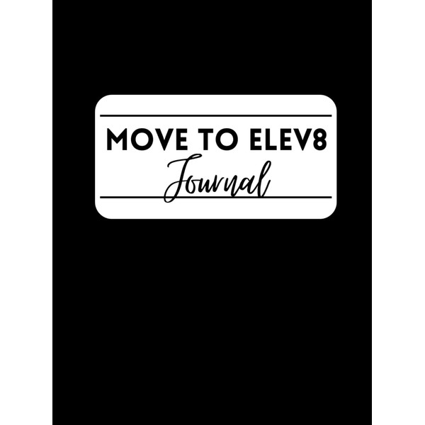 Move To Elev8: Health journal