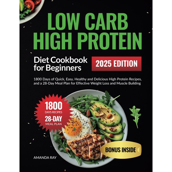 Low Carb High Protein Diet Cookbook for Beginners: 1800 Days