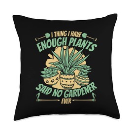 Raised Bed Gardening Tool Set Gifts For Beginners I Thing I Have Enough Plants Ideas Gardening Throw Pillow, 18x18, Multicolor