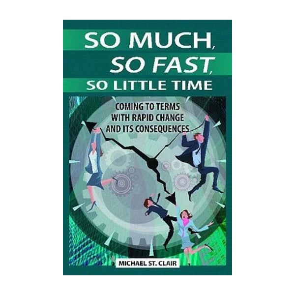 So Much, So Fast, So Little Time: Coming To Terms