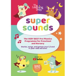 Super Sounds: The very best preschool phonics programme for 2,3 and 4 year olds!
