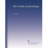 Oil-shale technology: A review