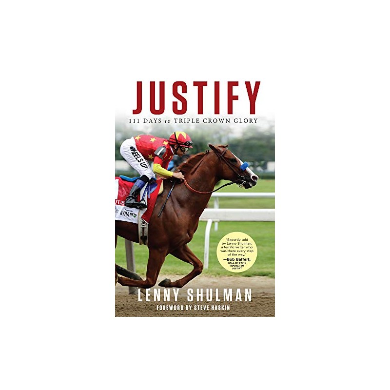 Justify: 111 Days to Triple Crown Glory