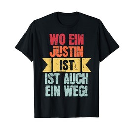Name Justin Wo Ein Justin Ist Vorname T-Shirt, black
