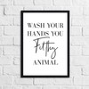 JasonCarlMorgan Winster Creations Original Wash Your Hands You Filthy Animal