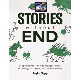 Stories Without End: 24 open-ended stories to engage students in reading, discussion, and creative writing