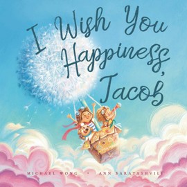 I Wish You Happiness Jacob (The Unconditional Love for Jacob Series)