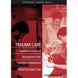 Trauma Care: Initial Assessment and Management in the Emergency Department