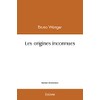 Les origines inconnues