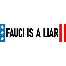 Fauci is a Liar Bumper Sticker | Waterproof