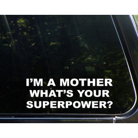 Sign Depot I'm a Mother What's Your Superpower? 9 Inches