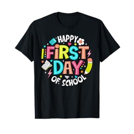 Happy First Day Of School Teacher Back To School Student Kid T-Shirt