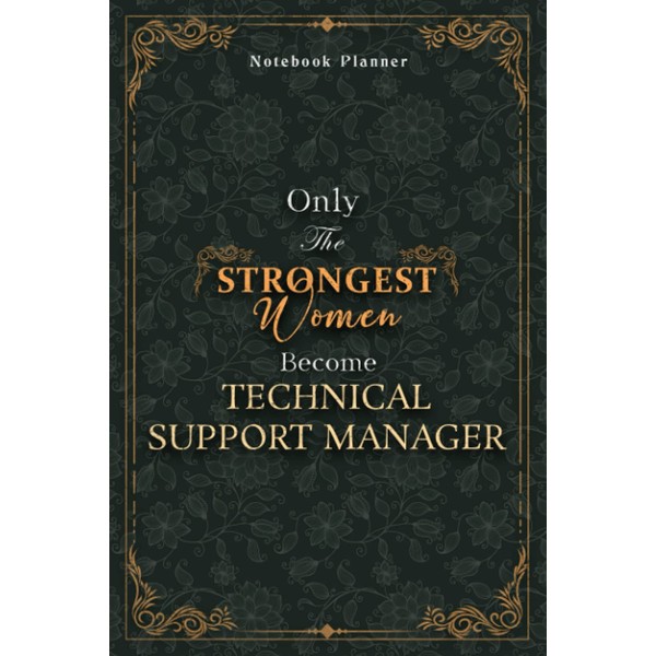 Technical Support Manager Notebook Planner - Luxury Only The Strongest