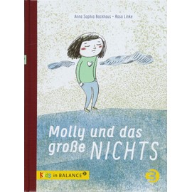 Molly und das große Nichts: Ein Bilderbuch über Leben- und Nicht-leben-Wollen (kids in BALANCE)