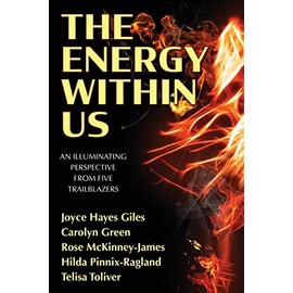 The Energy Within Us: An Illuminating Perspective from Five Trailblazers