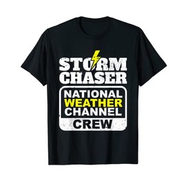 Meteorology I National Weather Channel Crew Storm Chaser T-Shirt