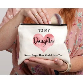 To My Daughter Never Forget How Much I Love You Makeup Bag - Happy Birthday Makeup Bag - Cosmetic Bag - Gifts For Daughter - To My Daughter Makeup Bag - I Love Daughter - Anniversary Makeup Bag