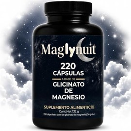 Glicinato de Magnesio | 220 Cápsulas | Esencial en +300 Funciones Vitales | Favorece el Descanso | Alta Absorción y Pureza | Maglynuit es el eslabón p