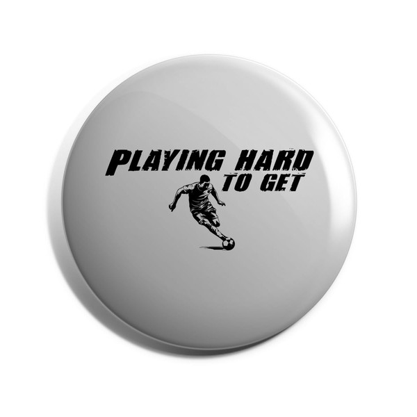 Hippowarehouse Playing hard to get Badge Various Sizes 38mm 50mm