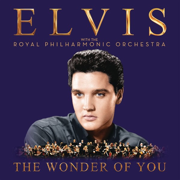 The Wonder Of You: Elvis Presley With The Royal Philharmonic