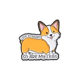 Life Is Short So Are My Legs Corgi Enamel Pin Little Dog Metal Badge Brooch For Backpacks Coat Accessories