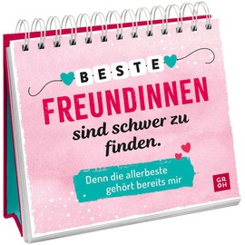 Beste Freundinnen sind schwer zu finden. Denn die allerbeste gehört bereits mir: Aufstellbuch als liebevolles Geschenk für die beste Freundin | Mit Sprüchen und Zitaten