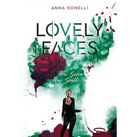 Lovely Faces: How Green. How Gentle.