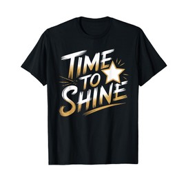 Time Women To Shine Motivational Men Kids T-Shirt
