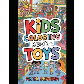 Toy Box Wonders: A Coloring Adventure: Spark Creativity and Early Development in Children Ages 3-6