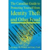 The Canadian Guide to Protecting Yourself from Identity Theft and