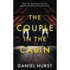 The Couple In The Cabin: A gripping psychological thriller with