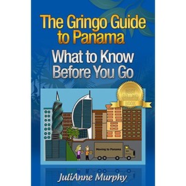 The Gringo Guide to Panama: What to Know Before You Go