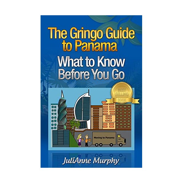 The Gringo Guide to Panama: What to Know Before You