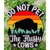 Buffalo Ornament - Do Not Pet The Fluffy Cows