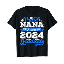 Proud Nana of 2024 Has Completed Awesome Family College, Nana T-Shirt, black