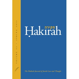 Hakirah: The Flatbush Journal of Jewish Law and Thought (Volume 33)