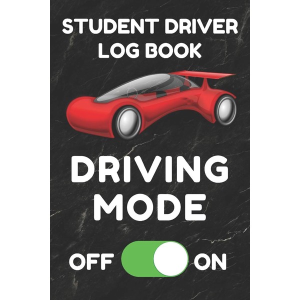 Student Driver Log Book: Record Student Driving Time (Day, Night,