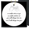 Friend Gifts for Women,Sister,Family,No Matter Where We Go,Christmas Ornament Ceramic