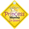 Princess Manha On Board Girl Car Sign Child/Baby Gift/Present 002