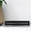 Signs ByLITA Chairman Of The Bored Novelty Desk Sign