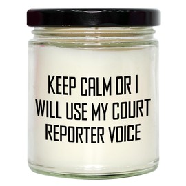 Keep Calm Or I Will Use My Court Reporter Voice Graduation Gift for Court Reporters, 9oz Vanilla Soy Candle, Court Reporter Wife, Court Reporter Husband, Court Reporter Friends