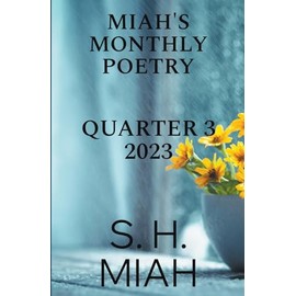 Miah's Monthly Poetry 2023 Quarter 3: 1