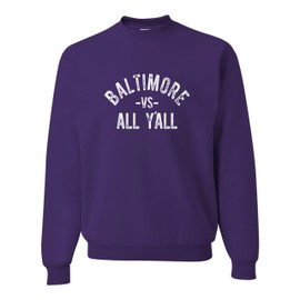 XX-Large Purple Mens Baltimore Versus All Y'all Maryland Pride Sweatshirt Crewneck