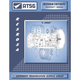 ATSG Nissan Infiniti RE5R05A Techtran Transmission Rebuild Manual (2002-up 5 Speed)